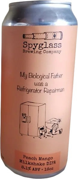 SpyglassMyBiologicalFatherwasaRefrigeratorRepairman:Bier-Bewertung&Test–BeerTasting